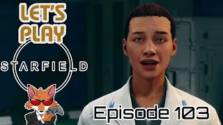 Let's Play Starfield Episode 103 - It's Going To Eat Me!