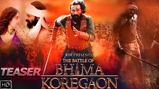 The Battle Of Bhima Koregaon Teaser  ARJUN RAMPAL  DIGANGANA  SUNNY LEONE 2021