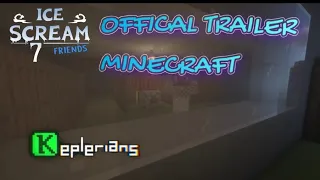 ICE SCREAM 7 OFFICIAL TRAILER + GAMEPLAY SNEAK PEEK 🍦 |  MINECRAFT