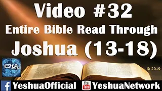 Entire Bible Read Through #32 - Joshua 13-18  - Yeshua Network