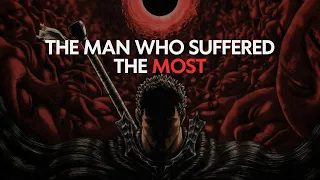Epic Tragedy of Guts | The Ultimate Icon of Suffering in Berserk