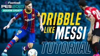 How To Dribble Like Messi - Tutorial | Realistic Player Focus | eFootball PES 2021