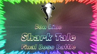 Shark Tale ★ Perfect Final Boss Battle • Don Lino