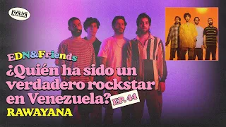 Ser una banda hoy y ¿quién ha sido un verdadero rockstar en Venezuela - EDN & Friends #44