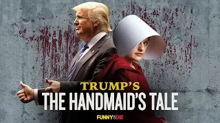 Trump's The Handmaid's Tale