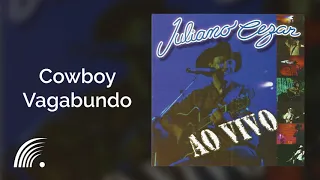 Juliano Cezar - Cowboy Vagabundo - A Dois Passos do Paraíso (Ao Vivo)