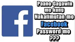 PAANO GAGAWIN KUNG NAKALIMUTAN MO ANG FACEBOOK PASSWORD MO