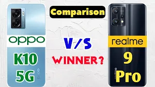 OPPO K10 5G vs Realme 9 Pro Comparison, Winner 😲