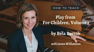 How To Teach Bartók "Play" from For Children, Volume 1 (No.5)