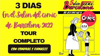 SALÓN DEL CÓMIC DE BARCELONA 2022.TOUR COMPLETO,COMPRAS Y FIRMAS !!