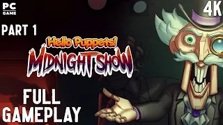 Hello Puppets: Midnight Show Full Gameplay Walkthrough 4K PC Game No Commentary Part 1