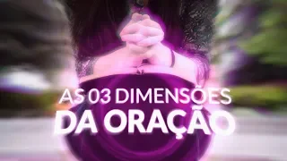 AS 03 DIMENSÕES DA ORAÇÃO - Pr. Hernane Santos