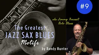 The Greatest Jazz Saxophone Blues Motifs #9 ala Jimmy Forrest