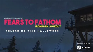 Fears to Fathom : Ironbark Lookout - Official Trailer