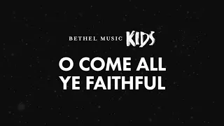 O Come All Ye Faithful - Bethel Music Kids 🎄 | Christmas Party