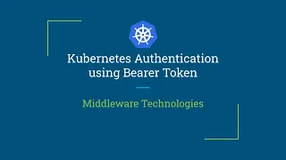 Kubernetes Authentication using Bearer Token