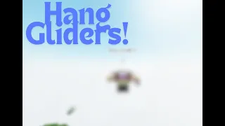 Arthur added hang gliders!!!     (How to make Hang gliders + how to use)