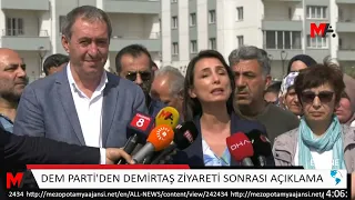 DEM PARTİ'DEN DEMİRTAŞ ZİYARETİ SONRASI AÇIKLAMA