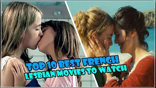 Top 10 Best French Lesbian Movies to Watch NOW 2021