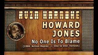 HOWARD JONES - "No One Is To Blame" Karaoke