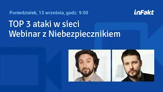 TOP 3 ataki w sieci. Webinar z Piotrem Koniecznym z Niebezpiecznik.pl