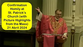 Confirmation Homily with Fr. Pete Jankowski at St. Patrick's Church (Momence, IL) on April 27, 2024