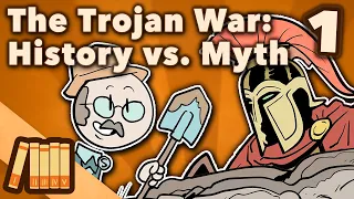 The Trojan War - History vs. Myth - Extra History - Part 1