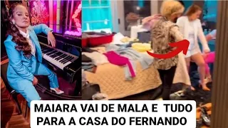 MAIARA VAI DE MALA E TUDO PARA CASA DO FERNANDO, APÓS VOLTA DO ROMANCE