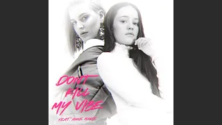 Sigrid - Don’t Kill My Vibe (feat. Anne Marie)