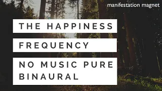 Happiness Frequency No Music - POWERFUL Endorphin Release Pure Binaural Beat 10Hz