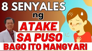 8 Senyales ng Atake sa Puso Bago Ito Mangyari. - By Doc Willie Ong (Internist and Cardiologist)