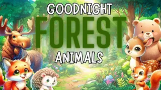Goodnight Forest Animals  🌲 Calming Bedtime Stories for Babies and Toddlers with Relaxing Music