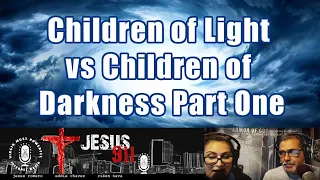 21 Aug 2020 Children of Light vs Children of Darkness Part One