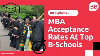 What Are Your Chances Of Getting Into Harvard MBA, Wharton MBA, Stanford MBA | MBA Acceptance Rates