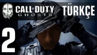 Call Of Duty Ghosts Türkçe Oynanış - Bölüm 2 (COD Ghosts)