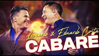 CABARÉ EDUARDO COSTA e LEONARDO SUCESSOS PRA CURTIR - PT 04 - UNIVERSO SERTANEJO