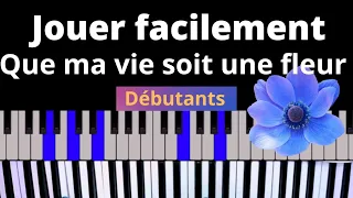 Jouer des chants chrétiens au piano : Que ma vie soit une fleur| Débutants