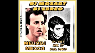 DJ MOZART&DJ EBREO@DISCOTECA MELODJ MECCA NR. 17 DEL 1983 - DJ SET AUDIO (Video by Cinzia T.)