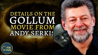 Gollum Movie DETAILS from Peter Jackson and Andy Serkis