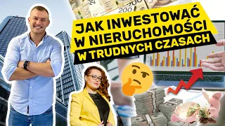 Jak inwestować w nieruchomości w trudnych czasach?