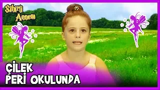 Çilek Peri Okuluna Gidiyor - Sihirli Annem 67. Bölüm