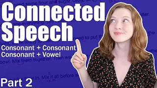 Learn Linking & Connected Speech in English | Consonant + Consonant & Vowel + Vowel Linking (PART 2)