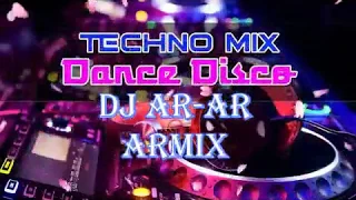 Non Stop Dj AR AR ARMIX Techno Remix Disco ||COPYRIGHT 00000005||