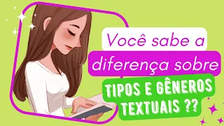 Saiba a diferença sobre gêneros textuais e tipos textuais