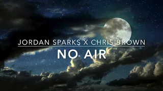 Jordan Sparks - No Air (s l o w e d + r e v e r b) ft Chris Brown