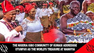 THE NIGERIA IGBO COMMUNITY OF KUMASI ADDRESSES OTUMFUO AS THE WORLD’S TREASURE AT MANHYIA