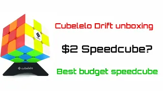 Cubelelo drift, budget cube unboxing