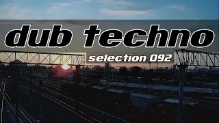 DUB TECHNO || Selection 092 || Moonward