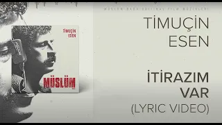 Timuçin Esen - İtirazım Var ('Müslüm Baba' Orijinal Film Müzikleri)(Lyric Video)