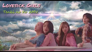 BLACKPINK - 'Lovesick Girls'「AMV」Tenki No Ko / Weathering With You